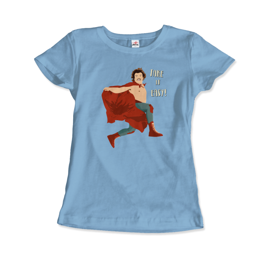 Take it Easy, Nacho Libre, El Luchador Mascarado t-shirt by Art-O-Rama Shop