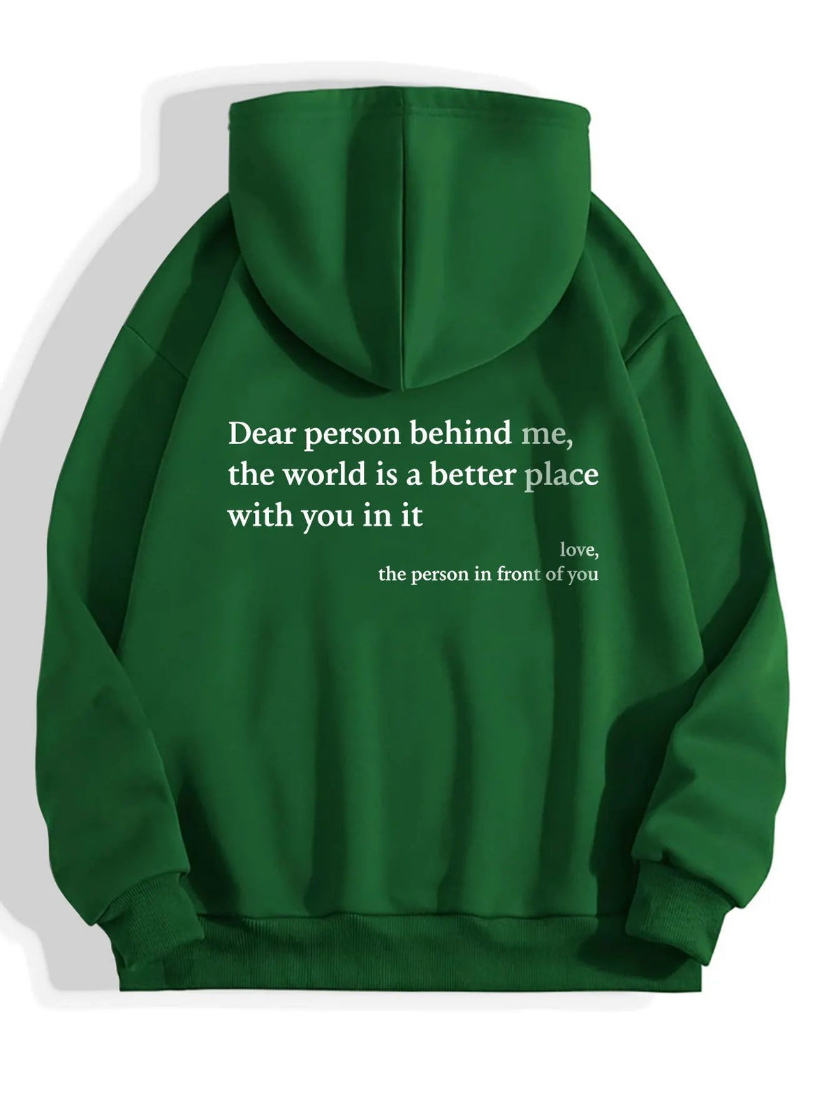 Dear Person Behind Me,the World Is A Better Place,with You In It,love,the Person In Front Of You,Women's Plush Letter Printed Kangaroo Pocket Drawstring Printed Hoodie Unisex Trendy Hoodies by Maiden-Art