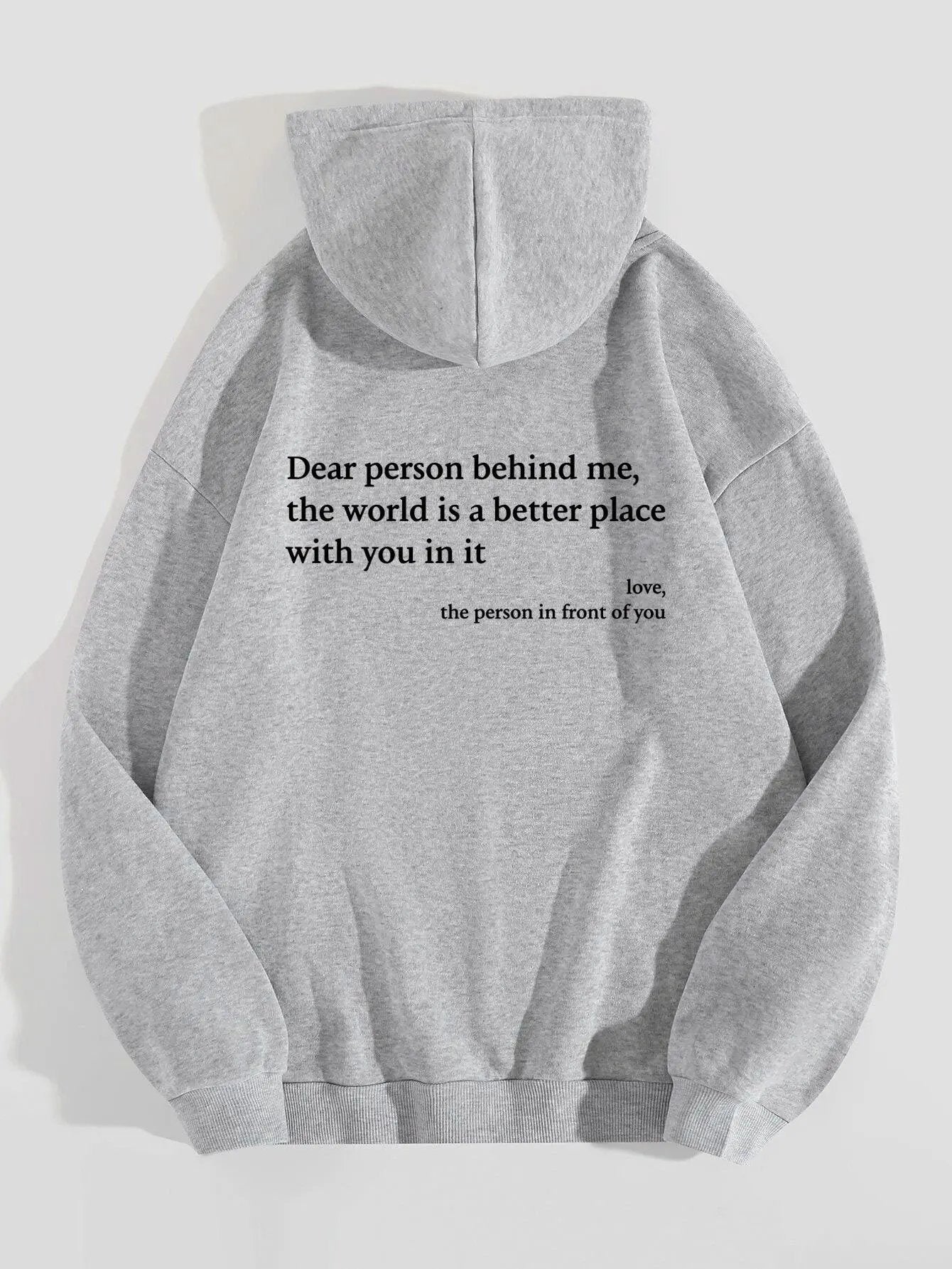 Dear Person Behind Me,the World Is A Better Place,with You In It,love,the Person In Front Of You,Women's Plush Letter Printed Kangaroo Pocket Drawstring Printed Hoodie Unisex Trendy Hoodies by Maiden-Art