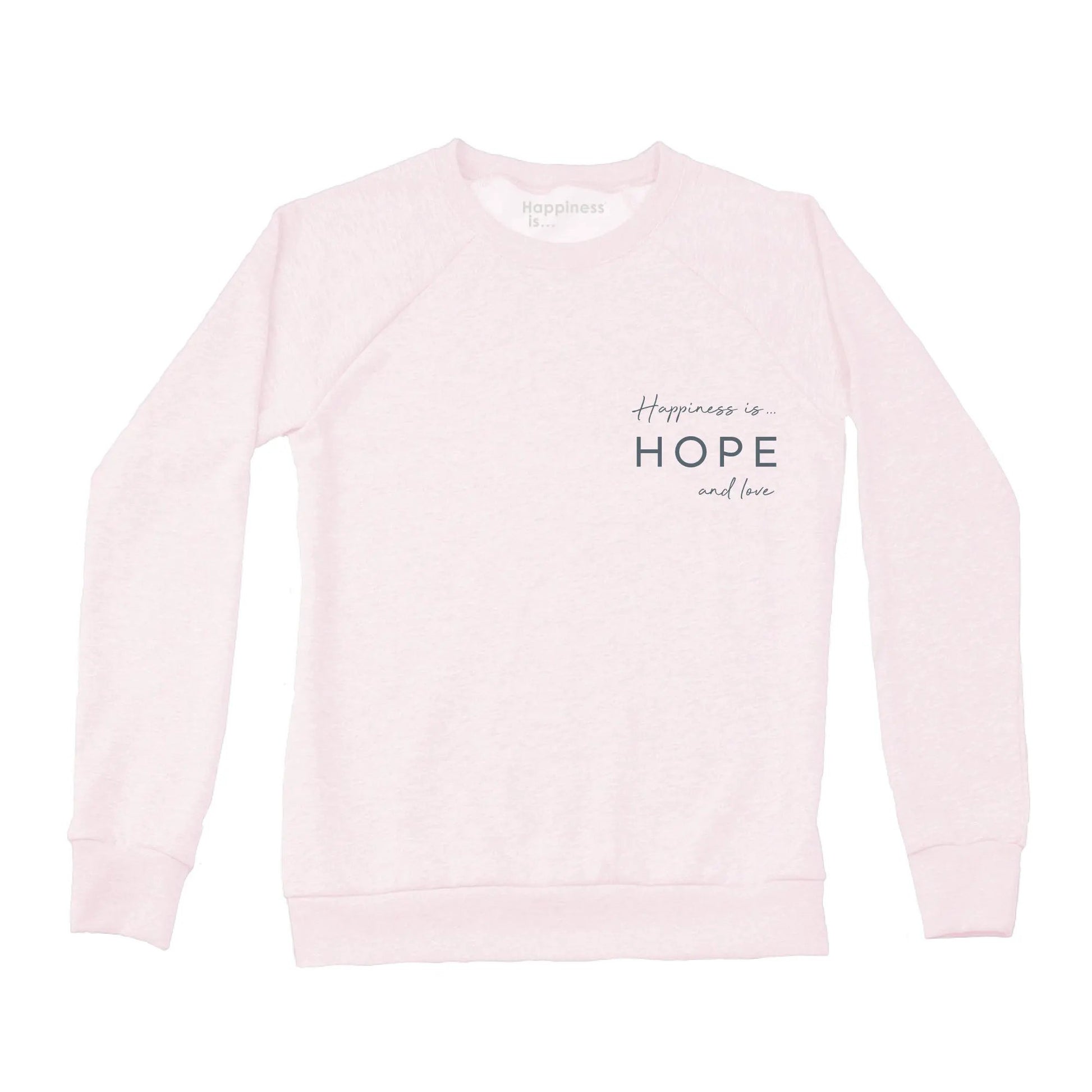 Women's Hope & Love Crew Sweatshirt, Ballet Pink by Good Wishes Collection