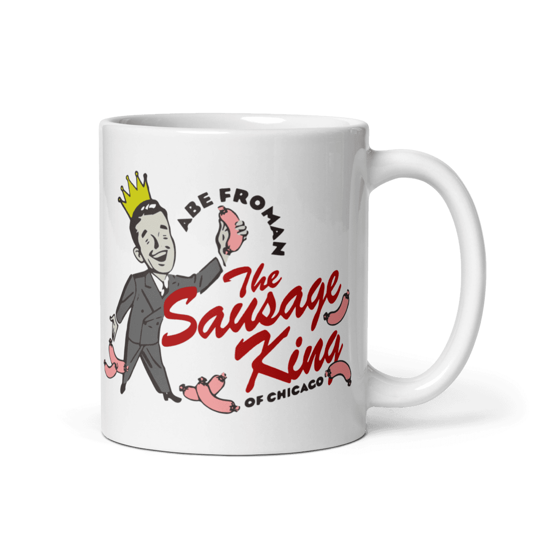 Abe Froman The Sausage King of Chicago from Ferris Bueller's Day Off Mug by Art-O-Rama Shop