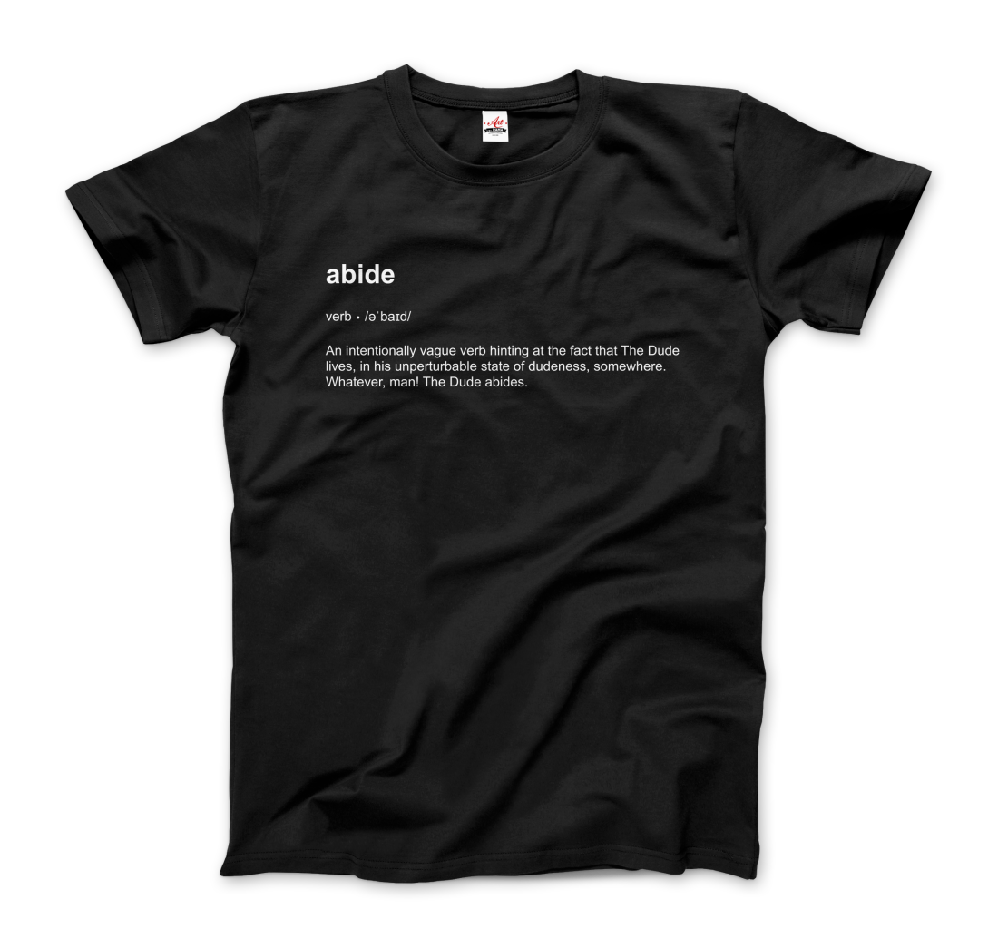 Abide definition t-shirt by Art-O-Rama Shop