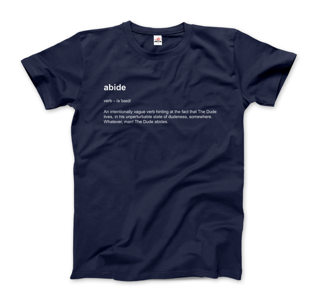 Abide definition t-shirt by Art-O-Rama Shop