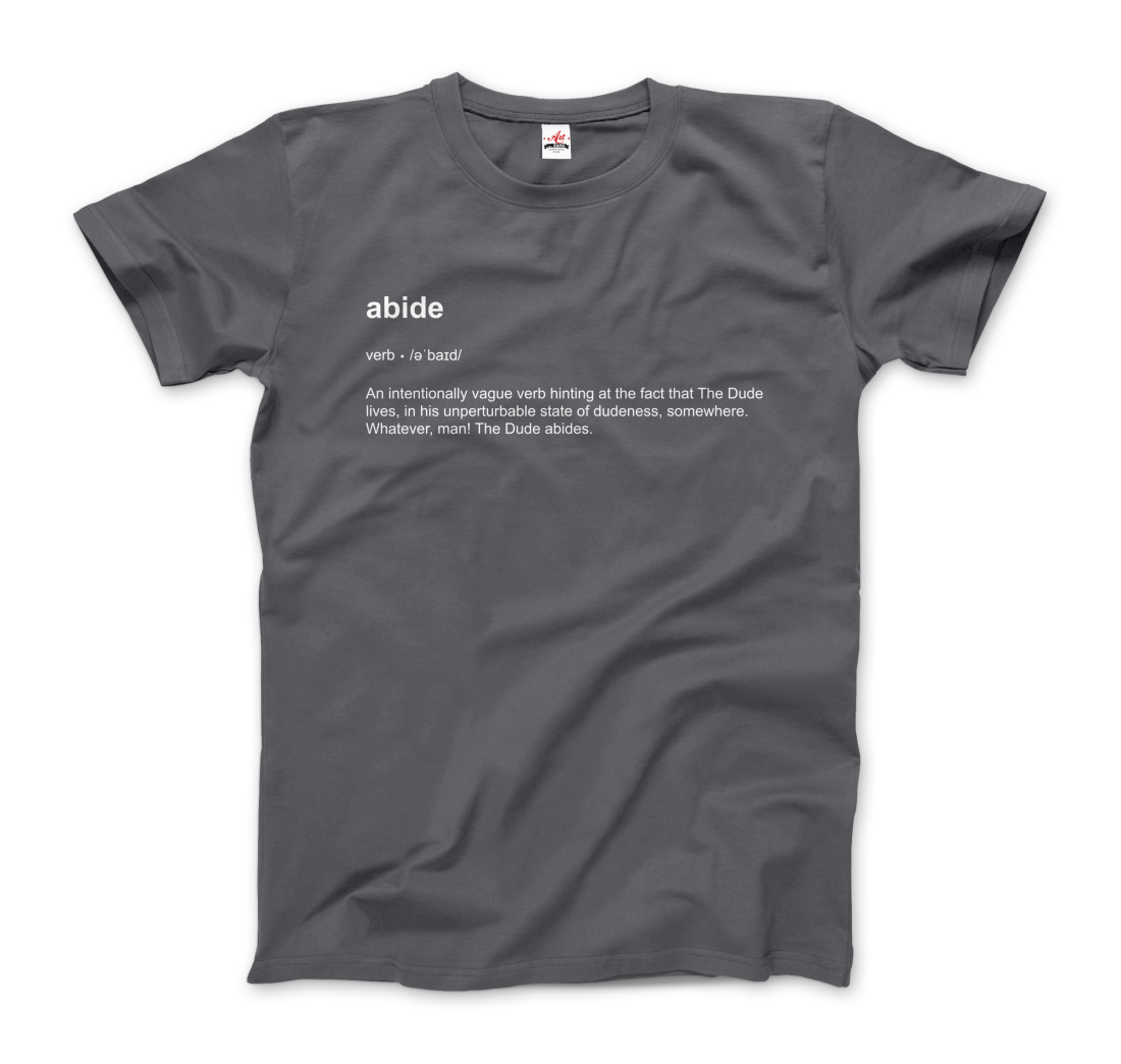 Abide definition t-shirt by Art-O-Rama Shop