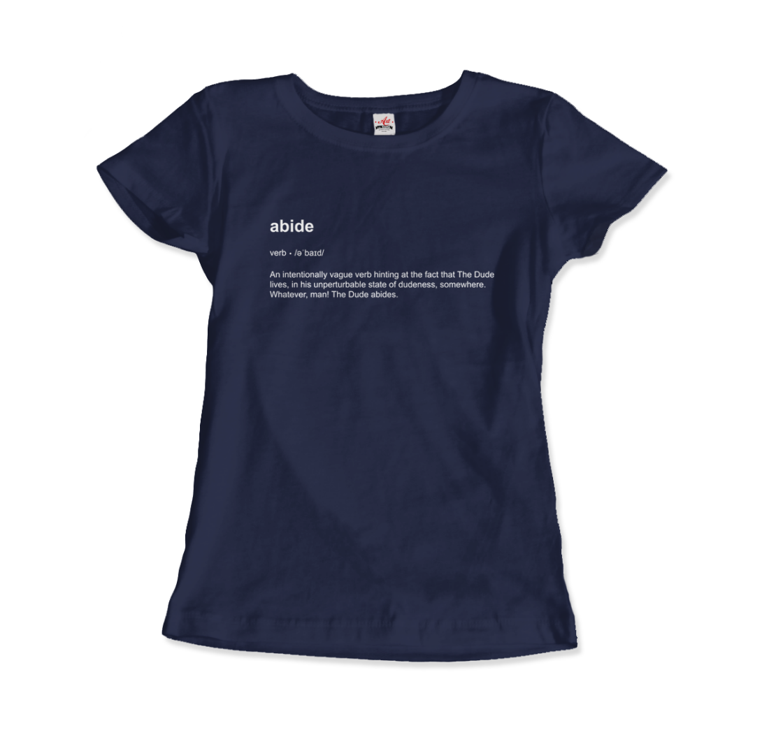 Abide definition t-shirt by Art-O-Rama Shop
