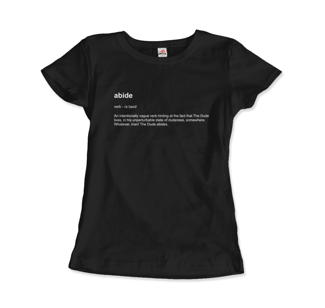 Abide definition t-shirt by Art-O-Rama Shop