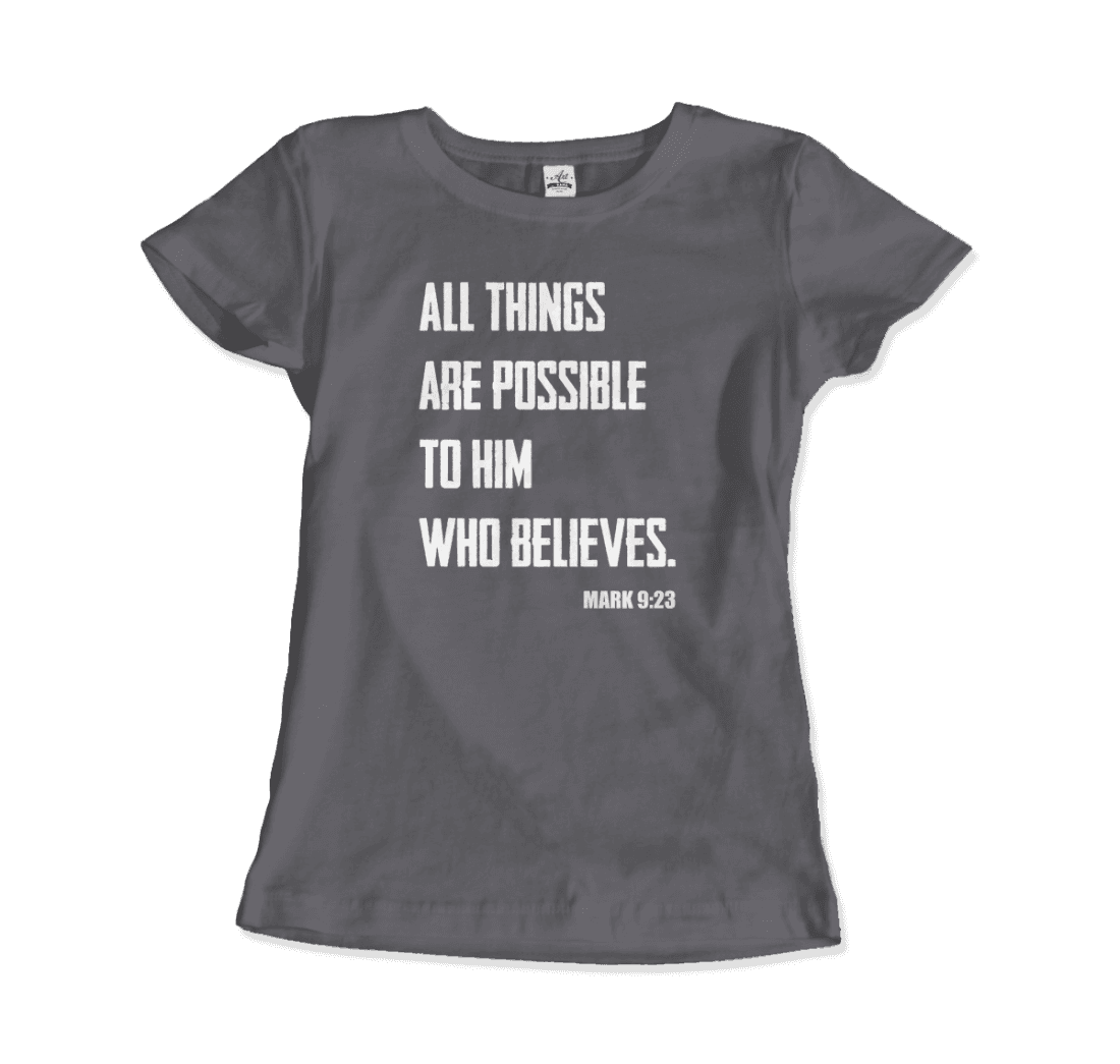 Biblical Quote Mark 9:23 All Things Are Possible t-shirt by Art-O-Rama Shop