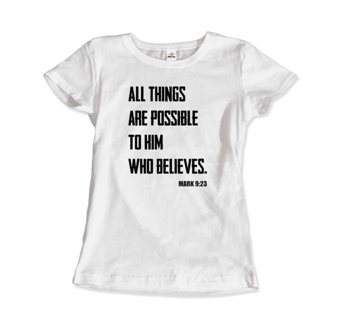 Biblical Quote Mark 9:23 All Things Are Possible t-shirt by Art-O-Rama Shop