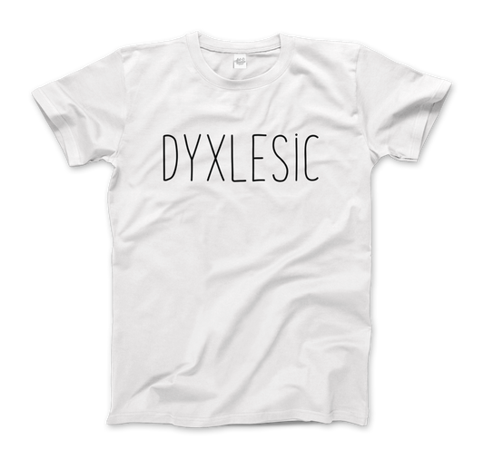 Certified Dyxlesic. Wait! Dyslexic! t-shirt by Art-O-Rama Shop