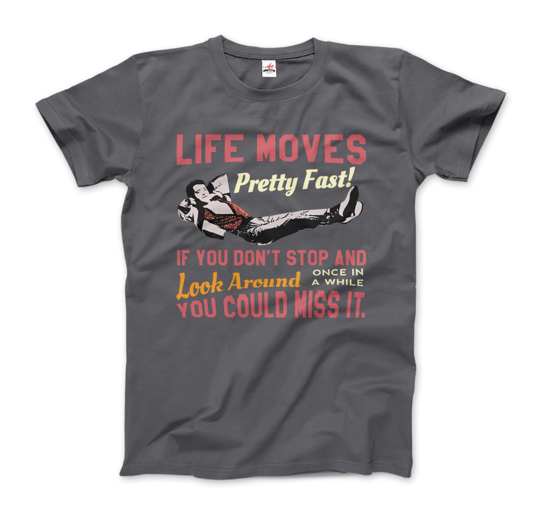 Ferris Bueller's Day Off Life Moves Pretty Fast t-shirt by Art-O-Rama Shop