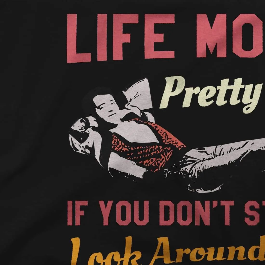 Ferris Bueller's Day Off Life Moves Pretty Fast t-shirt by Art-O-Rama Shop