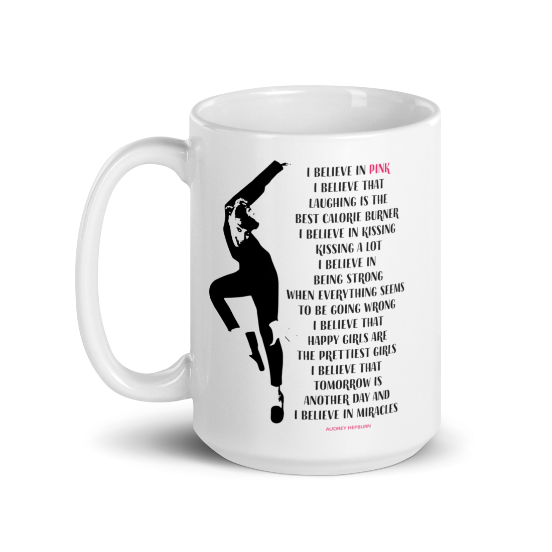 I Believe in Pink Quote Mug by Art-O-Rama Shop