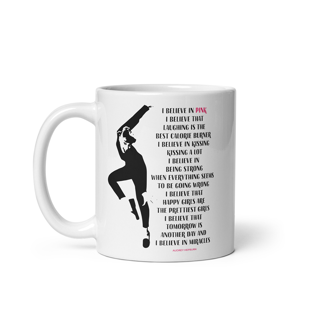I Believe in Pink Quote Mug by Art-O-Rama Shop