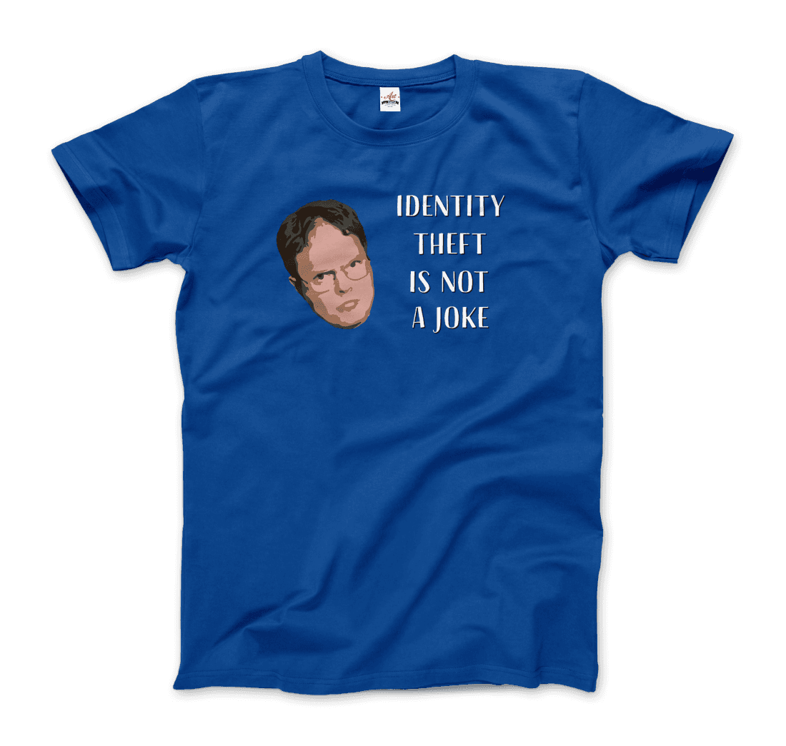 Identity Theft is Not a Joke Schrute's Quote t-shirt by Art-O-Rama Shop