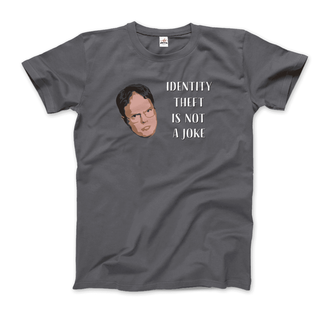 Identity Theft is Not a Joke Schrute's Quote t-shirt by Art-O-Rama Shop