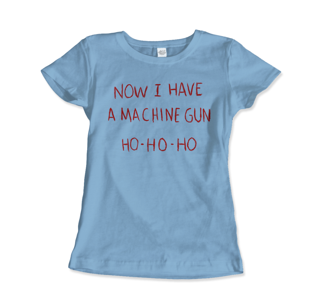 Now I Have a Machine Gun Ho-Ho-Ho t-shirt by Art-O-Rama Shop