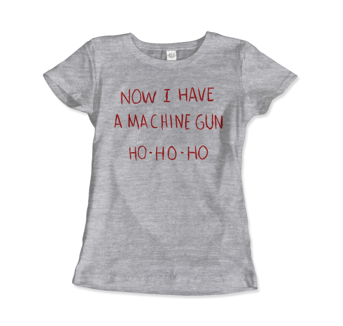 Now I Have a Machine Gun Ho-Ho-Ho t-shirt by Art-O-Rama Shop