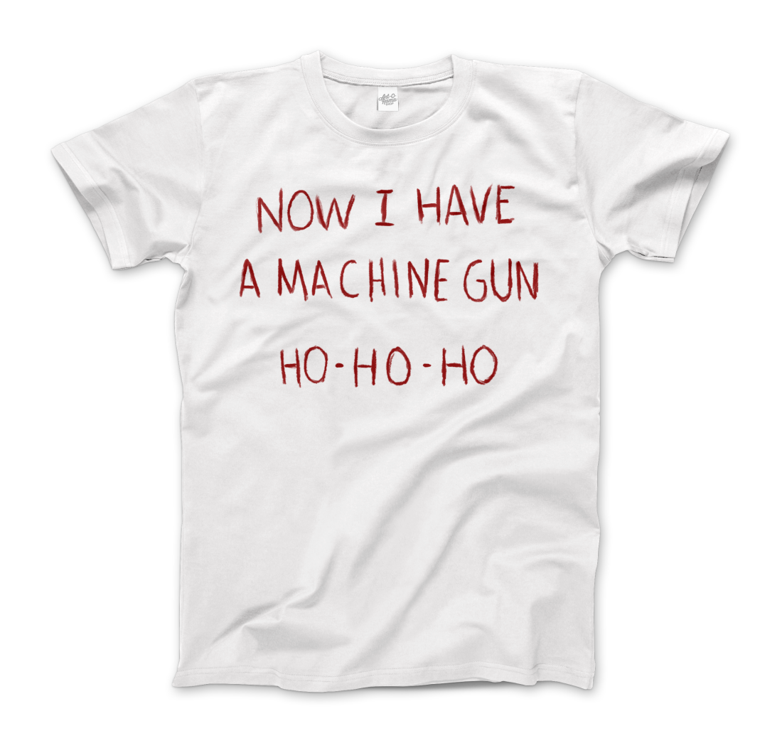 Now I Have a Machine Gun Ho-Ho-Ho t-shirt by Art-O-Rama Shop