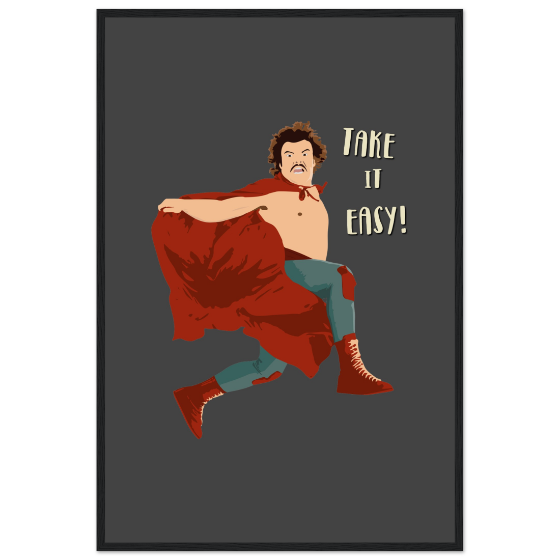Take it Easy, Nacho Libre, El Luchador Mascarado movie poster by Art-O-Rama Shop