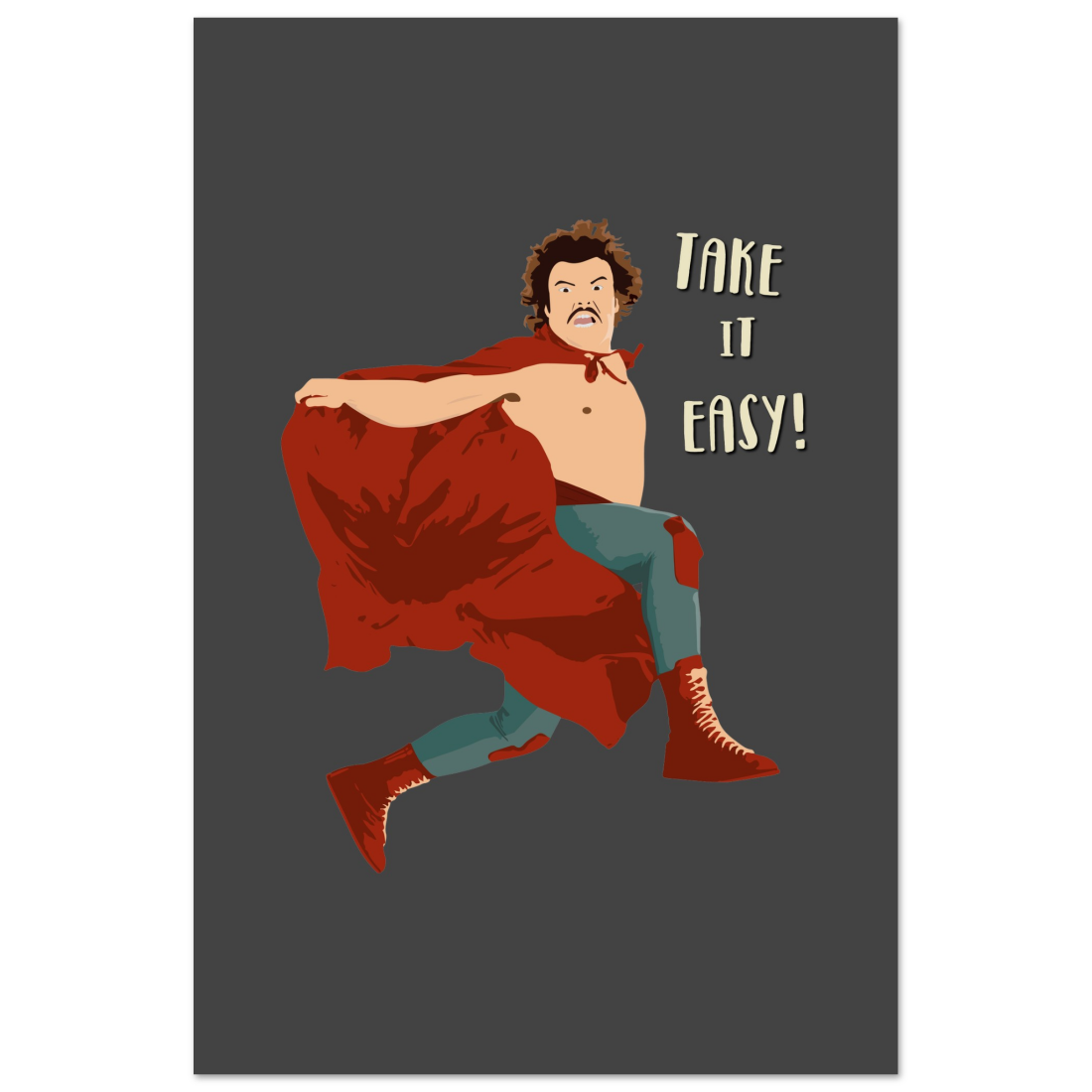 Take it Easy, Nacho Libre, El Luchador Mascarado movie poster by Art-O-Rama Shop