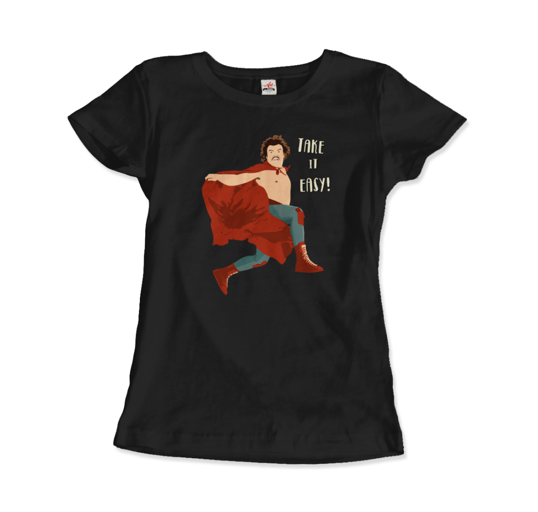 Take it Easy, Nacho Libre, El Luchador Mascarado t-shirt by Art-O-Rama Shop