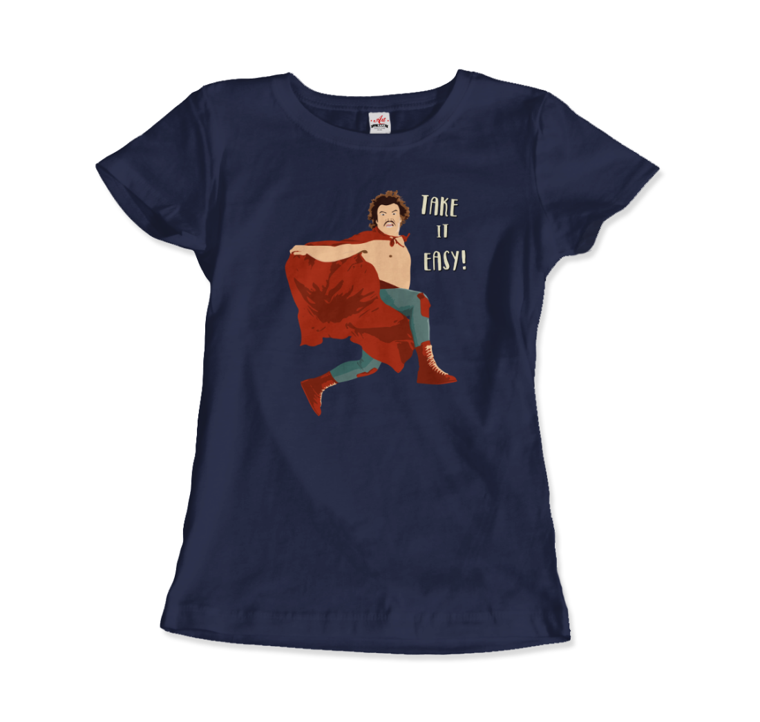 Take it Easy, Nacho Libre, El Luchador Mascarado t-shirt by Art-O-Rama Shop