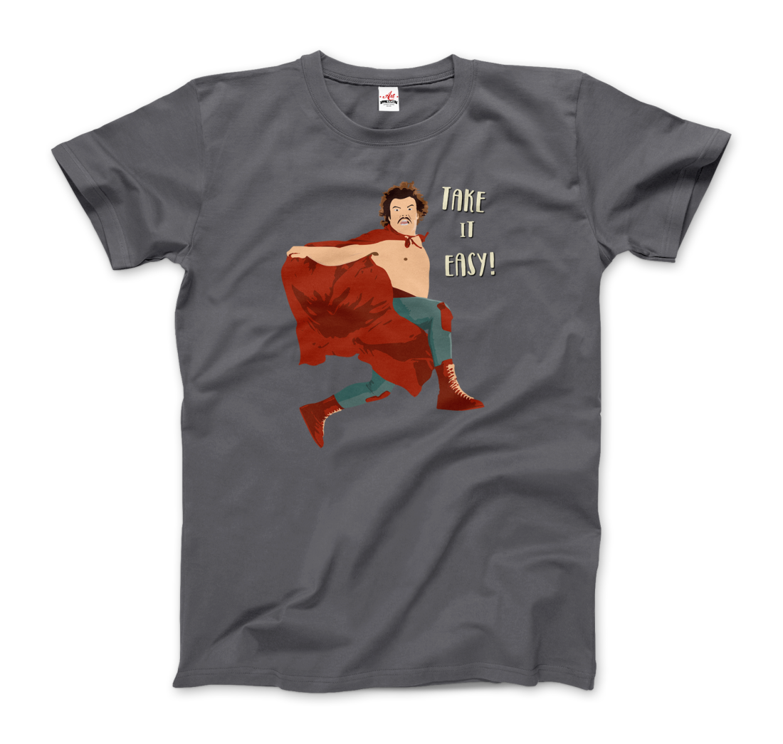 Take it Easy, Nacho Libre, El Luchador Mascarado t-shirt by Art-O-Rama Shop