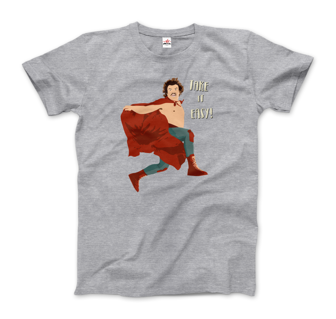 Take it Easy, Nacho Libre, El Luchador Mascarado t-shirt by Art-O-Rama Shop