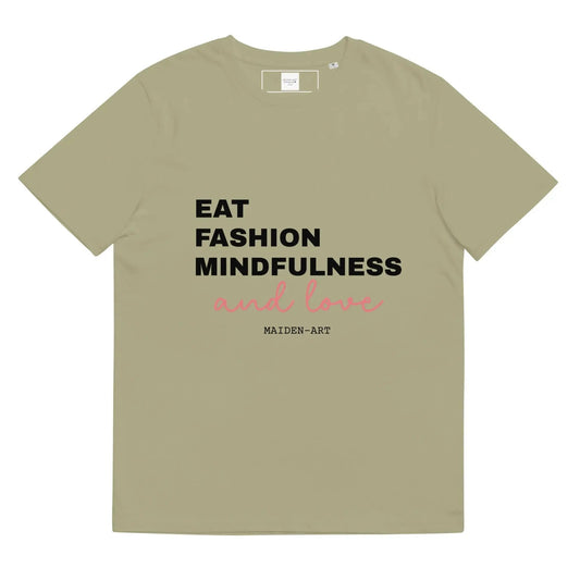 Eat Fashion Mindfulness and Love Unisex organic cotton t-shirt - unisex t-shirt by Maiden-Art