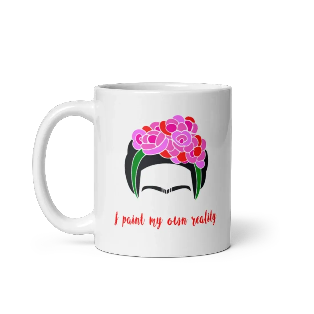 Frida Kahlo I Paint My Own Reality Quote Mug by Art-O-Rama Shop