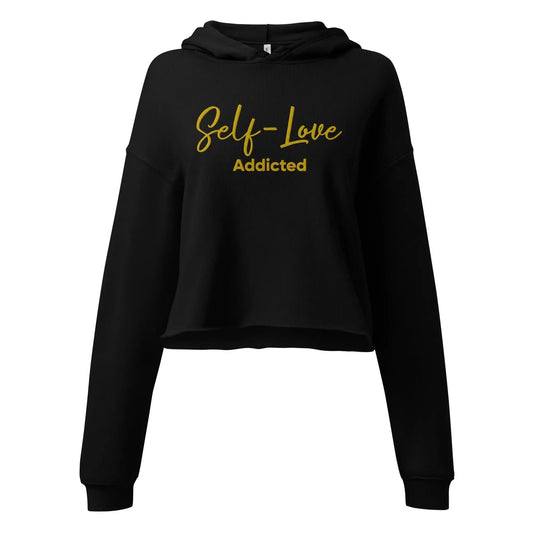 Crop Hoodie - Self Love Addicted with EMBROIDERY by Maiden-Art