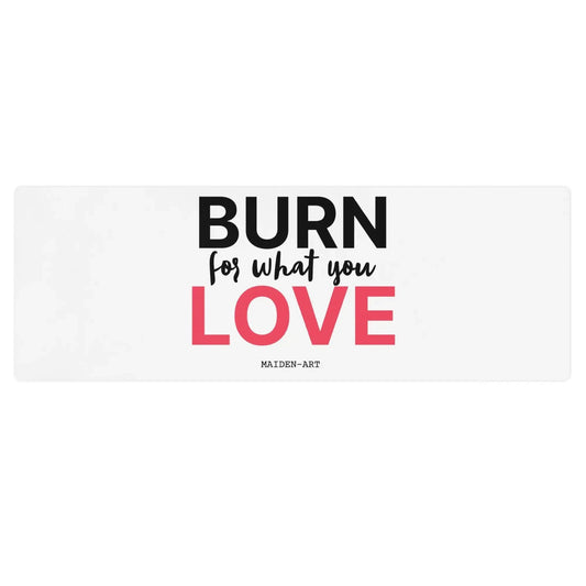 Burn for what you Love Yoga / Mindfulness mat - yoga mat by Maiden-Art